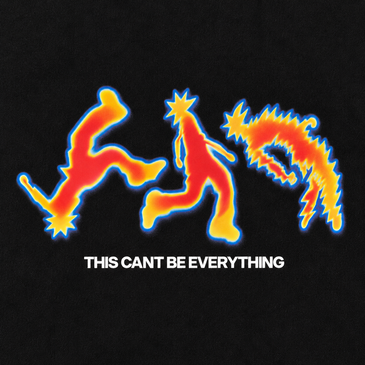 This Cant Be Evrything TEE